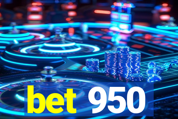 bet 950